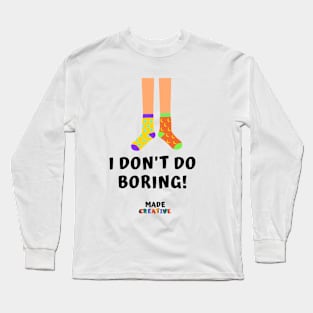 I don't do Boring Long Sleeve T-Shirt